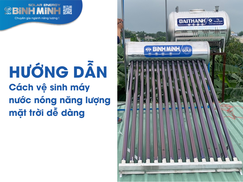 Cách Vệ Sinh Máy Nước Nóng Năng Lượng Mặt Trời