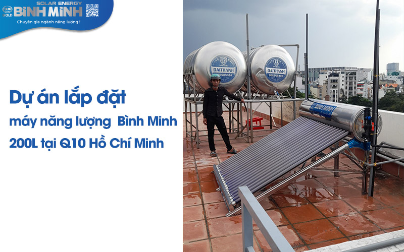 Dự án lắp đặt máy năng lượng Bình Minh 200L tại Q10 Hồ Chí Minh